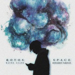Album Space (feat. Wayno Guapo) (Explicit) from ROYOS