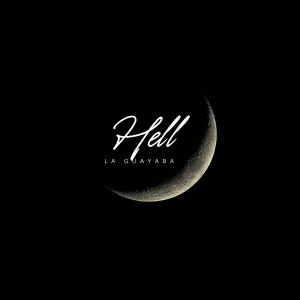 ดาวน์โหลดและฟังเพลง Hell พร้อมเนื้อเพลงจาก La Guayaba