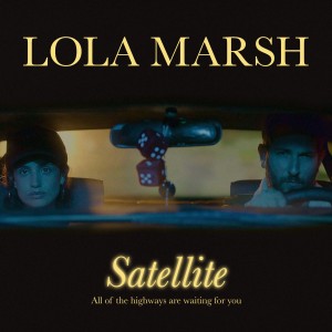 Lola Marsh的專輯Satellite