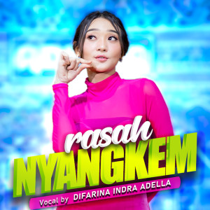 收聽Difarina Indra Adella的Rasah Nyangkem歌詞歌曲