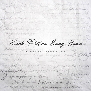 Dengarkan Kisah Putra Sang Hawa lagu dari First Seconds Hour dengan lirik