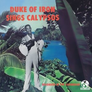 อัลบัม Sings Calypsos (Digitally Remastered) ศิลปิน The Duke of Iron