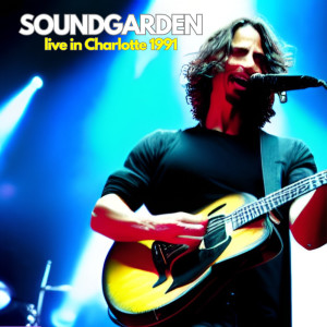 Soundgarden的專輯Soundgarden - Live in Charlotte 1991