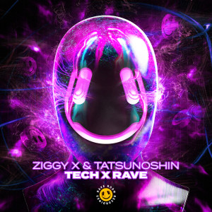 Tech x Rave dari Ziggy X