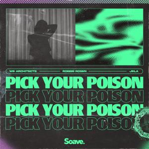 ดาวน์โหลดและฟังเพลง Pick Your Poison พร้อมเนื้อเพลงจาก We Architects