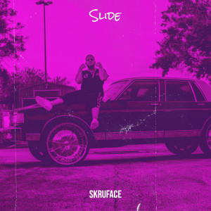 Album Slide (Explicit) from Skruface