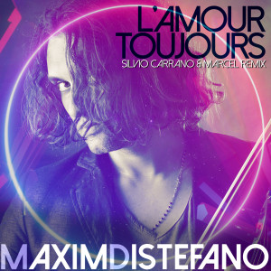 收聽Maxim Distefano的L'amour toujours (Silvio Carrano & Marcel Radio Edit)歌詞歌曲