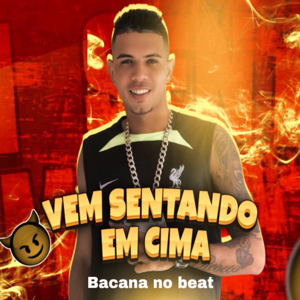Vem Sentando em Cima (Explicit)