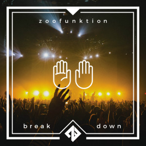 Album Break Down (Explicit) from ZooFunktion