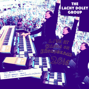 The Lachy Doley Group的專輯Live at Blues on Broadbeach 2016