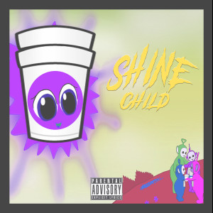 ดาวน์โหลดและฟังเพลง Shine Child (Explicit) พร้อมเนื้อเพลงจาก Juiceoutdamudd