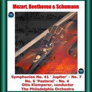 Otto Klemperer的專輯Mozart, Beethoven & Schumann: Symphonies No. 41 ' Jupiter' - No. 7 No. 6 'Pastoral' - No. 4