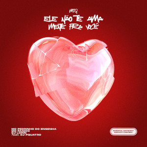 收聽Dj Lorin的MTG Ele Não Te Ama Mente Pra Você (Explicit)歌詞歌曲