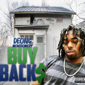 Deong Montgomery的专辑Buy Backs (Explicit)