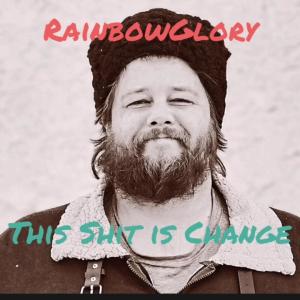 RainbowGlory的專輯This **** is Change (Intro) [Explicit]