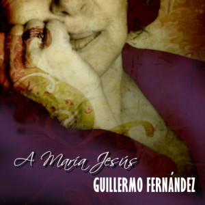 Guillermo Fernandez的專輯Homenaje a María Jesús Valdés