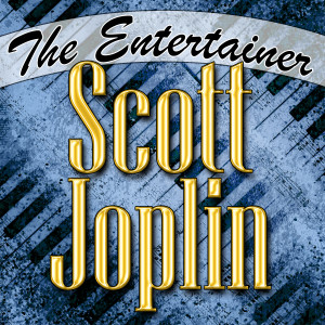 收聽Scott Joplin的The Entertainer歌詞歌曲