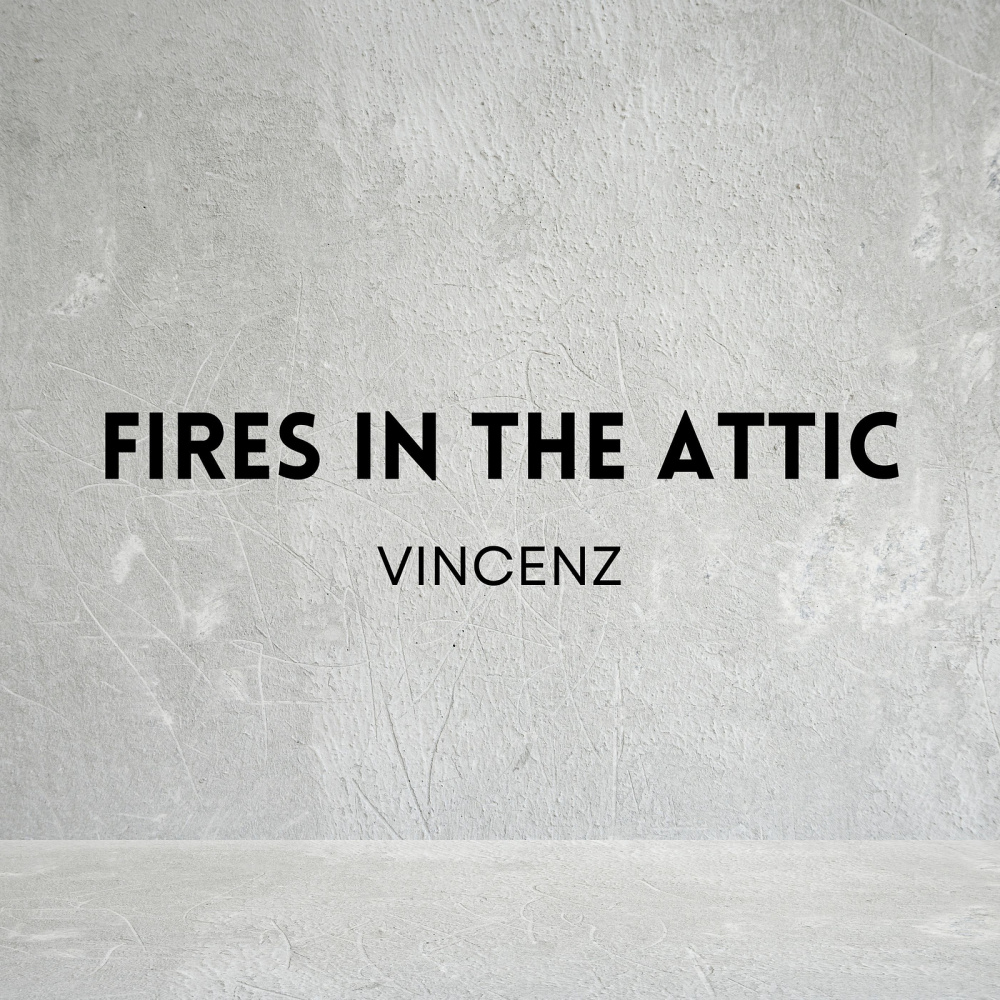 Fires in the Attic