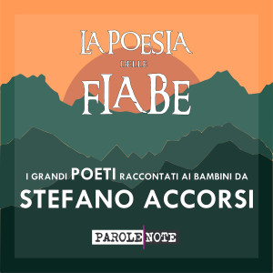 Parole Note的专辑La poesia delle fiabe (I Grandi Poeti Raccontati ai Bambini)