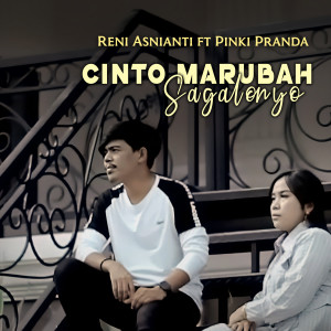 Listen to Cinto Marubah Sagalonyo song with lyrics from Reni Asnianti