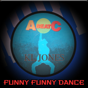 K.L.JONES的專輯FUNNY FUNNY DANCE (Original ABEATC 12" master)