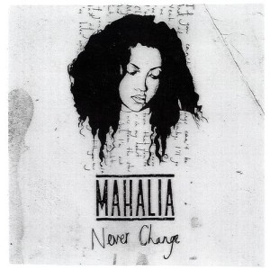 ดาวน์โหลดและฟังเพลง Never Change พร้อมเนื้อเพลงจาก Mahalia