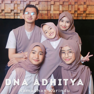 收听Dna Adhitya的Ramadhan Kurindu (2023 Version)歌词歌曲