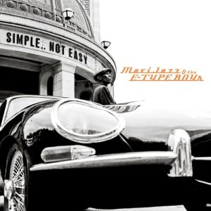 Maxi Jazz & The E-Type Boys的專輯Simple..Not Easy