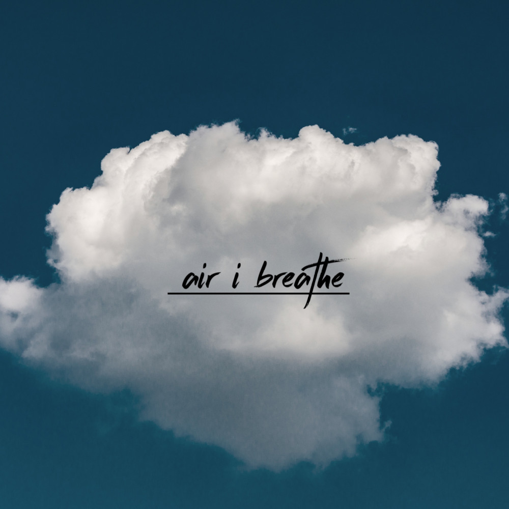 Air I Breathe