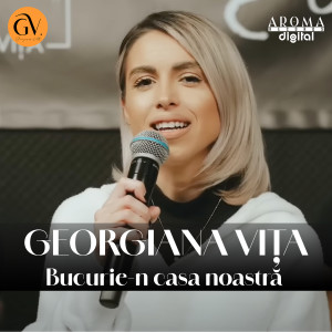 Listen to Bucurie-n casa noastră song with lyrics from Georgiana Vita