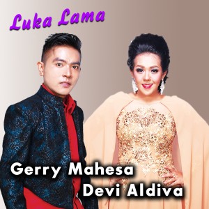 Dengarkan Luka Lama lagu dari Gerry Mahesa dengan lirik