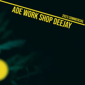 Various Artists的專輯ADE Work shop Deejay 2023 Commercial