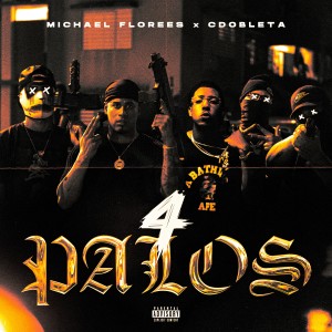 ดาวน์โหลดและฟังเพลง 4 Palos (Explicit) พร้อมเนื้อเพลงจาก Michael Flores