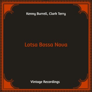 อัลบัม Lotsa Bossa Nova (Hq Remastered) ศิลปิน Kenny Burrell