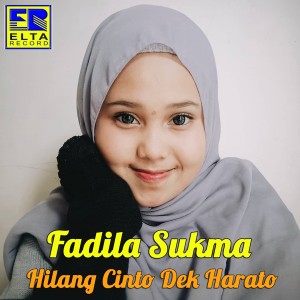 Dengarkan Hilang Cinto Dek Harato lagu dari Fadilah Sukma dengan lirik