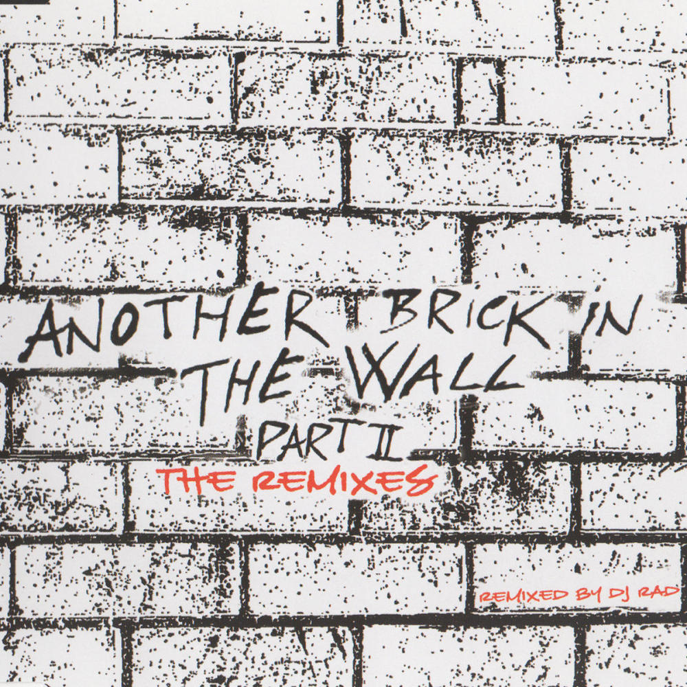 A Brick In The Wall Part II (House Remix)