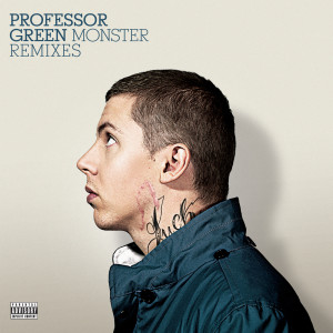 อัลบัม Monster (The Remixes) (Explicit) ศิลปิน Professor Green