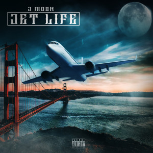 Jet Life (Explicit) dari J Moon