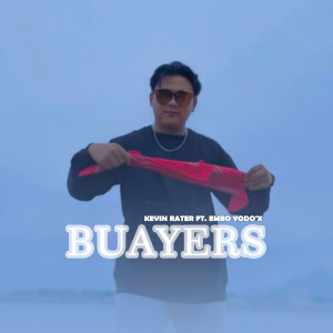 Listen to BUAYERS song with lyrics from Kevin Rater