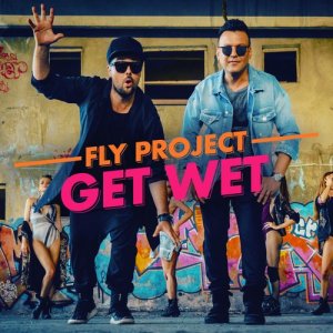ดาวน์โหลดและฟังเพลง Get Wet (Extended Version) (Extended Version by Fly Records) พร้อมเนื้อเพลงจาก Fly Project