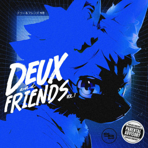 Roy的專輯Deux & Friends, Vol. 1 (Explicit)