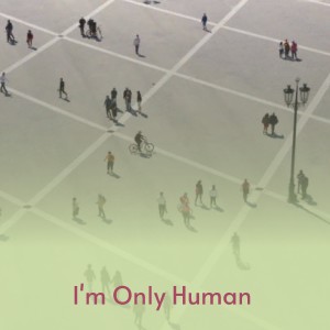 ดาวน์โหลดและฟังเพลง I'm Only Human พร้อมเนื้อเพลงจาก The Stanley Brothers
