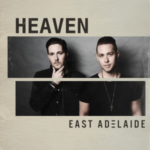 收聽East Adelaide的Heaven歌詞歌曲