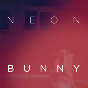 ดาวน์โหลดและฟังเพลง It's You พร้อมเนื้อเพลงจาก Neon Bunny
