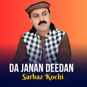 Listen to Da Janan Deedan song with lyrics from Sarbaz Kochi