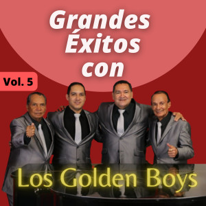 Grandes Éxitos Con los Golden Boys, Vol. 5