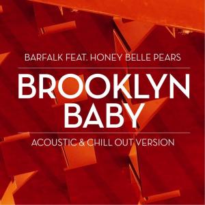 收聽Barfalk的Brooklyn Baby (Acoustic Version)歌詞歌曲