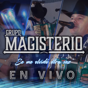 Grupo Magisterio的专辑Se Me Olvidó Otra Vez (En Vivo)