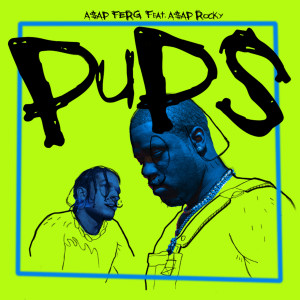 ดาวน์โหลดและฟังเพลง Pups (Explicit) พร้อมเนื้อเพลงจาก A$AP Ferg