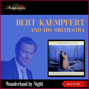 Bert Kaempfert And His Orchestra的专辑Wonderland By Night (Album of 1961)